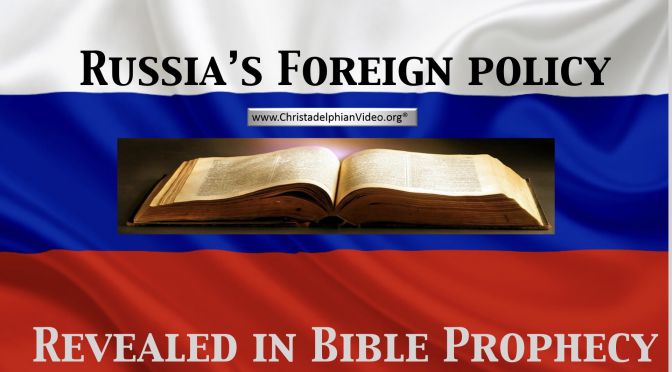 MUST SEE!! Russia's 2020 Foreign Policy Revealed in Bible Prophecy!