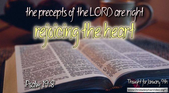Daily Readings & Thought for January 9th. " ... REJOICING THE HEART"