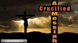 A Crucified Messiah video post