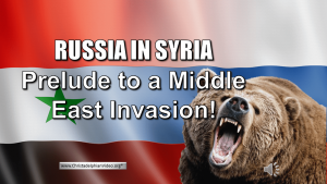 Russia in Syria: End Time Warning - Prelude to Middle east INVASION! Video post