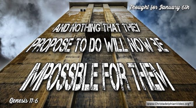 Daily Readings & Thought for January 6th. “NOTHING ... WILL NOW BE IMPOSSIBLE"