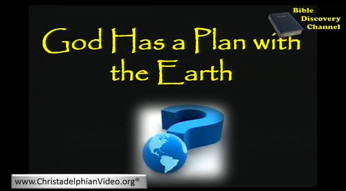 God Has A Master Plan With The Earth