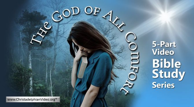 The God Of All Comfort: (5 Videos)