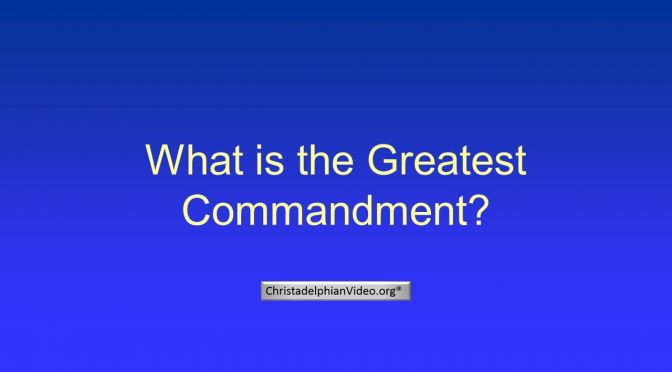 What Is The Greatest Commandment?