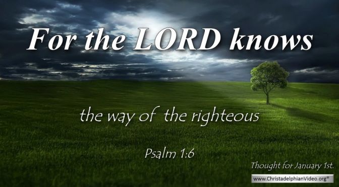 Daily Readings & Thought for January 1st. "THE LORD KNOWS ..."