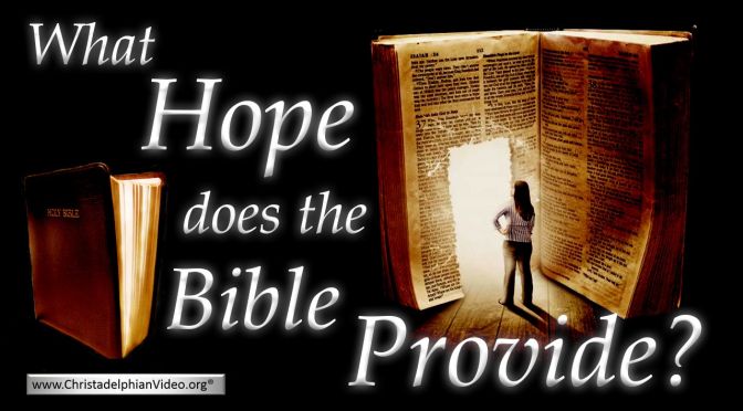 What hope does the Bible Provide? Video post