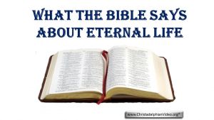 What the Bible says about eternal life.