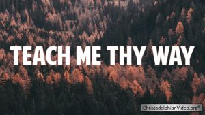 The Meaning Behind the Hymn 'Teach Me Thy Way'