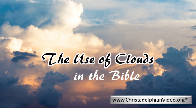 The use of Clouds in the Bible Video post