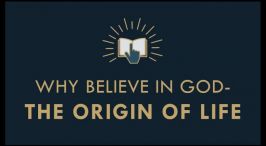 The Gospel Online: #3 Why Believe in God – The Origin of Live