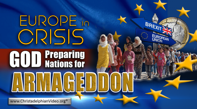 Video: Europe In Crisis! The Nations are being prepared for Armageddon.