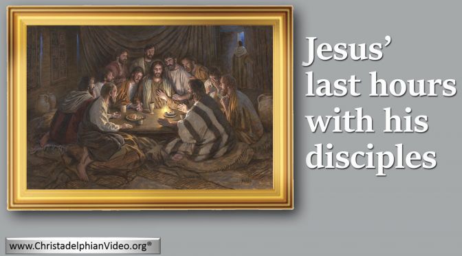 Jesus Last Hours with his Disciples - 4 Videos