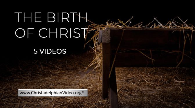 The Birth Of Christ - 5 Videos