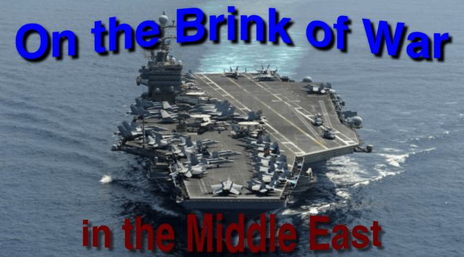 On the Brink of War in the Middle East!