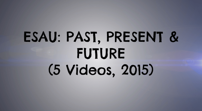 Esau: Past, Present & Future 5 Part Video Bible Study Series
