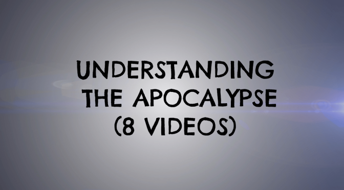 Understanding the Apocalypse - Jim Cowie 8 part Bible Study Series 2014