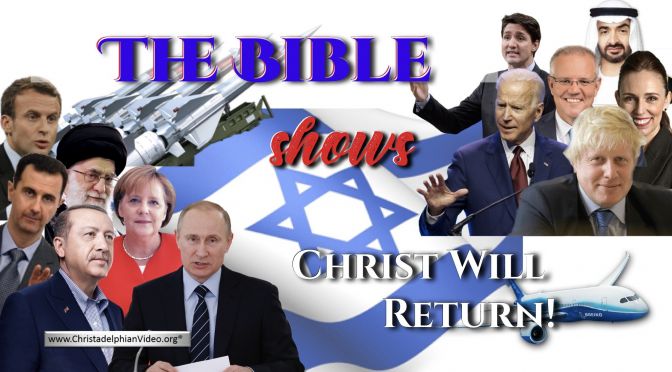 The Bible shows Christ will return...