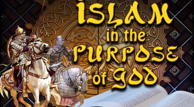ISIS & ISLAM In End Time Bible Prophecy – The Purpose Of God