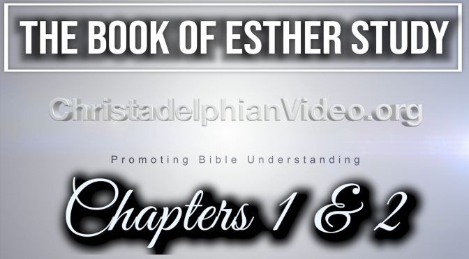 The Book of Esther Chapters 1&2