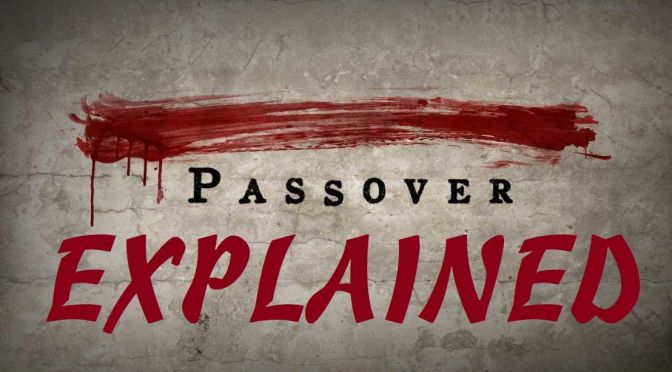 Next Year in Jerusalem! - L'Shana Haba'ah B’Yerushalayim The Passover explained