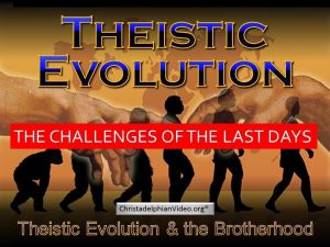 Theistic Evolution - 'School Of The Prophets' Pt3 'The Sad Compromise'