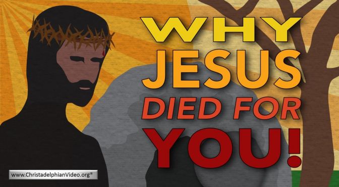 Why Jesus Died for You!