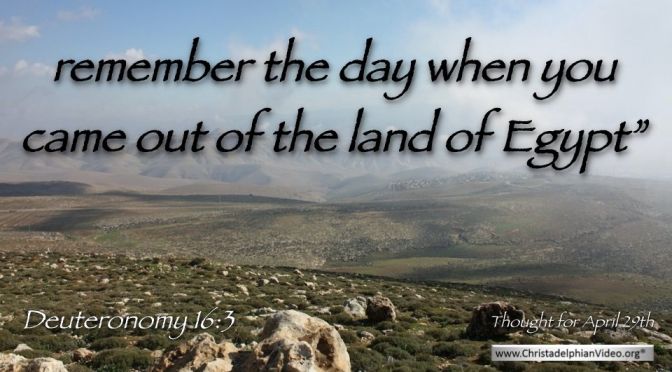 Daily Readings & Thought for April 29th. “REMEMBER THE DAY