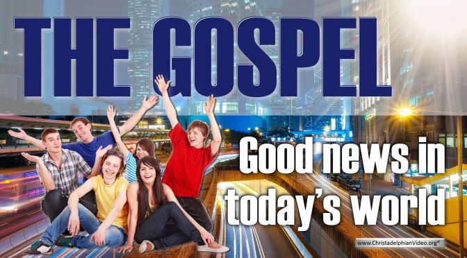 The Gospel - Good news in today's world