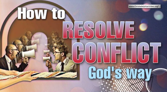 'How to resolve conflict God's way'