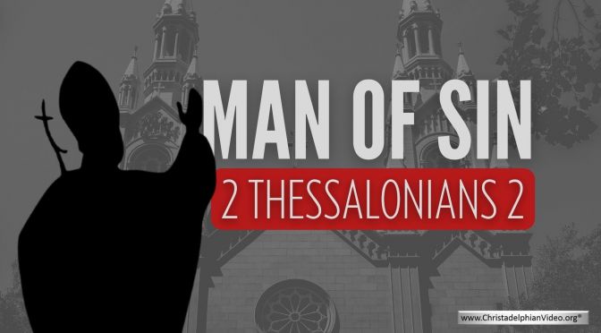 Man Of Sin: 2 Thessalonians 2
