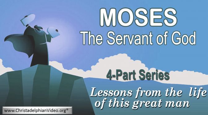 Moses the servant of God - 4 Videos