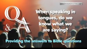 What is speaking in tongues? Bible Q&A