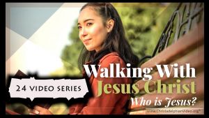 Walking With Jesus Christ: Who is Jesus? Seminar Series - 24 Videos