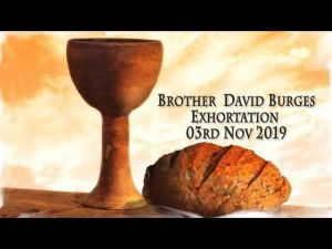 2019.11.03 Exhortation-Memorial Emblems, 2Chron 32, Dan 12, Acts 13- Bro David Burgess