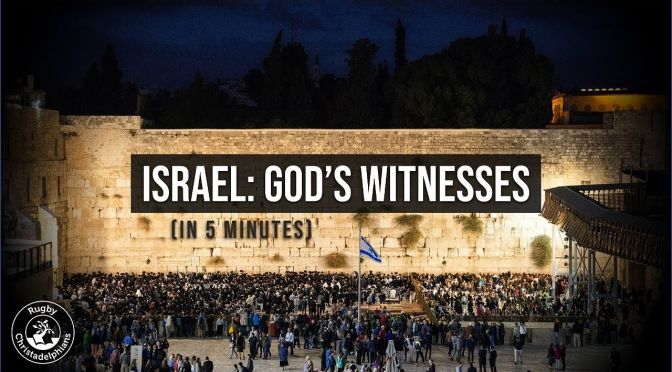 What does the Bible say about......Israel, God's Witnesses. ( In 5 minutes)