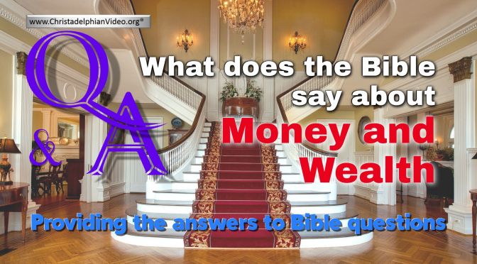 Bible Q&A: What Does The Bible Say About Money And Wealth?