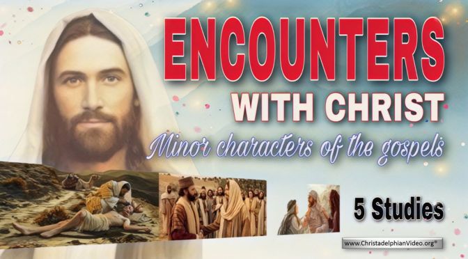 Encounters with Christ: Minor Characters of the Gospels - 5 Videos