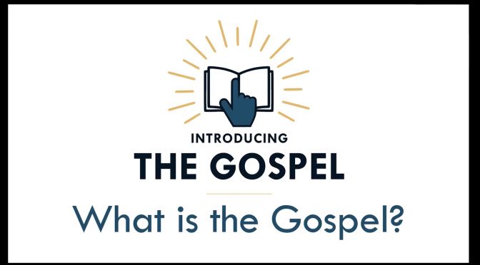 Introducing the Gospel - 11 Videos (The Gospel Online)