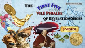 The First Five Vile Phiales of Revelation Series - 3 Videos