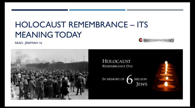 Holocaust Remembrance - its meaning today!