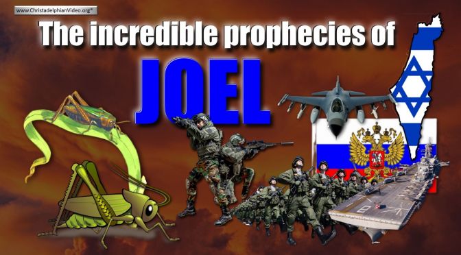 The Incredible Prophecies of Joel