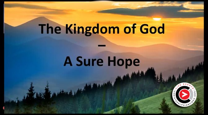 The Kingdom Of God: A Sure Hope