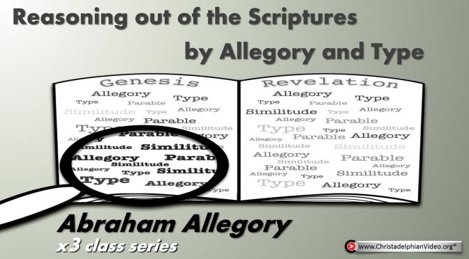Reasoning from the scriptures! Abraham! (Series #3) 5th Feb Start