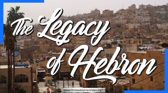The Legacy of Hebron