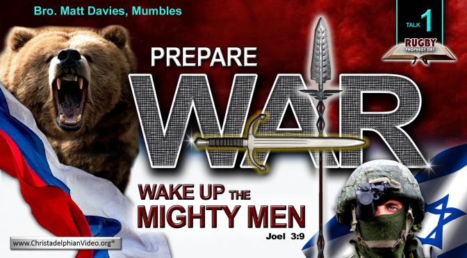 Nations being Prepared for Christ's Appearance #1'Prepare war, Wake up the Mighty Men'