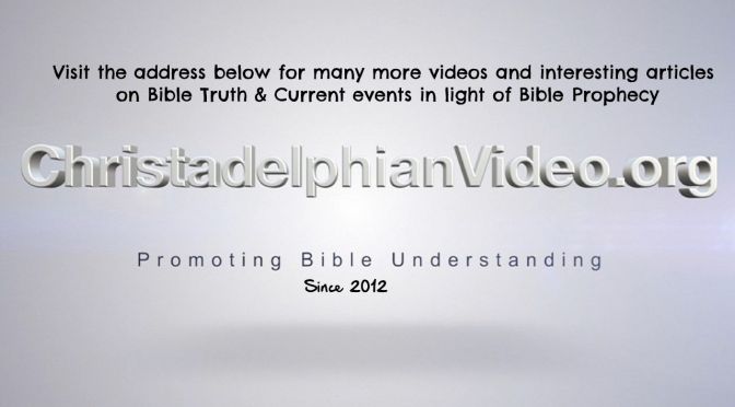 ChristadelphianVideo.org - What's it all about?