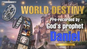 World destiny...pre recorded by God’s prophet Daniel