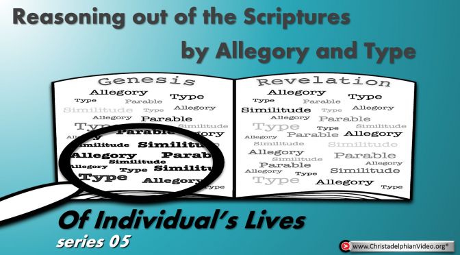 Reasoning from the scriptures! Individual Lives! (Series #5) 7th May Start
