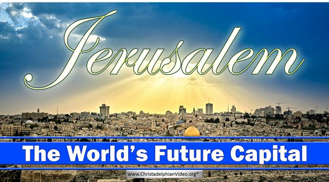 Jerusalem: World's future capital