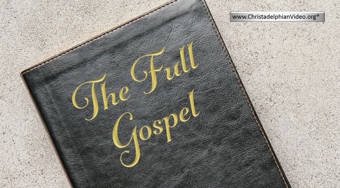The full gospel